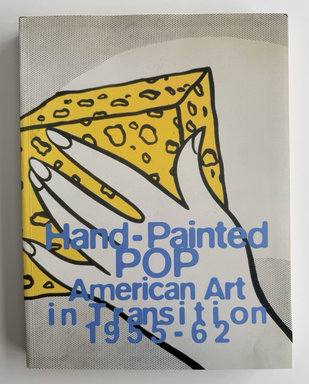 Hand-Painted Pop: American Art in Transition Hardcover MOCA Illustrated Lichten…