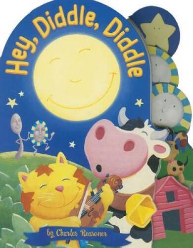 Hey, Diddle, Diddle (Charles Reasoner Nursery Rhymes) – Board book – GOOD