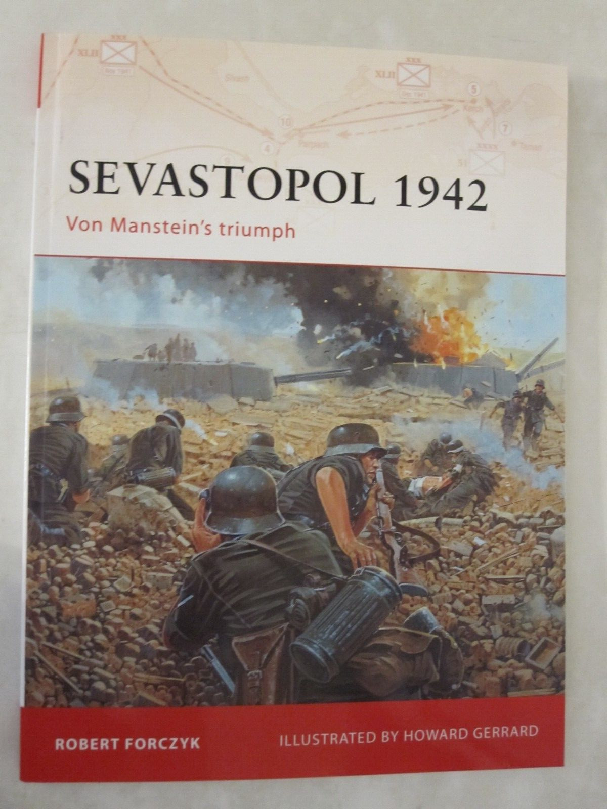 Campaign 189: Sevastopol 1942 : Von Manstein&rsquo;s Triumph by Robert Forczyk (2008,