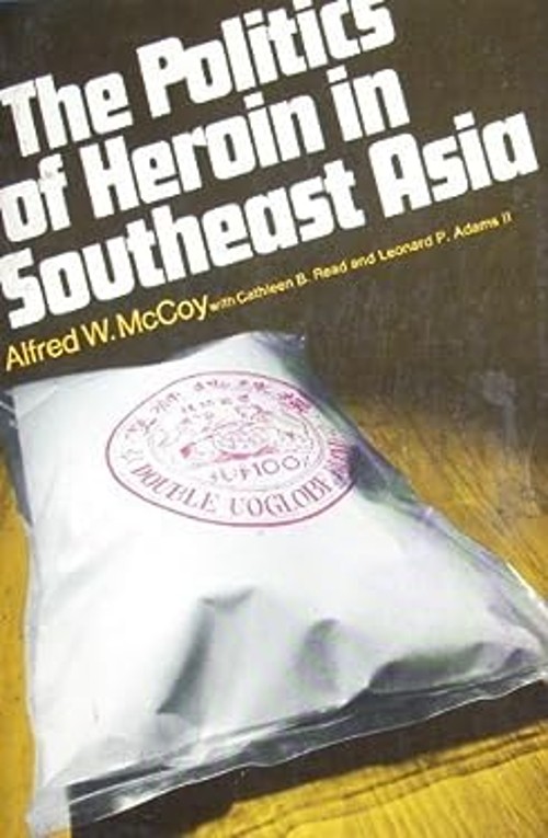 The Politics of Heroin in Southeast Asia Paperback