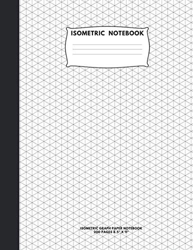 Isometric Notebook: Graph Paper Notebook; 200 Pages Sized 8.5&Prime; x…