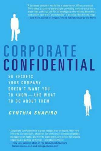 Corporate Confidential: 50 Secrets Your Company Doesn&rsquo;t Want You to Know- – GOOD