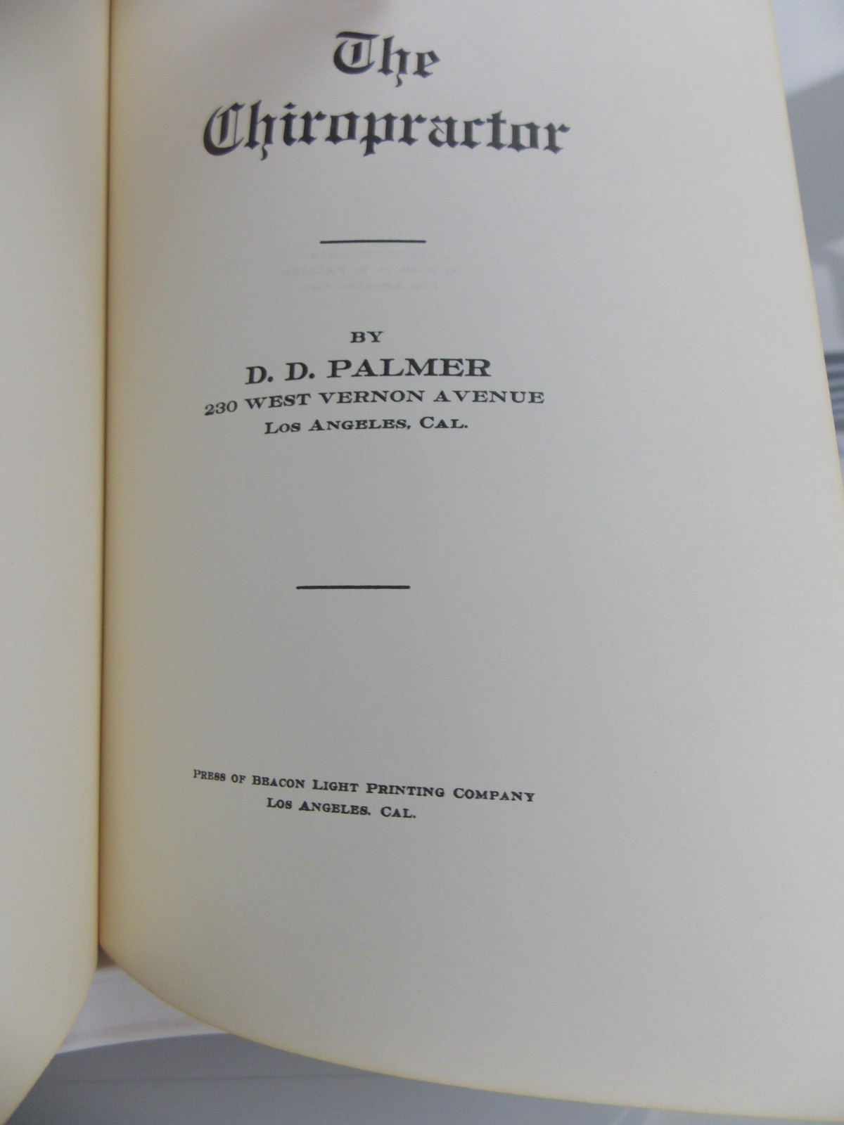 The Chiropractor 1914 By D. D. Palmer [1996 Photo Reprint]