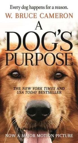 A Dog&rsquo;s Purpose: A Novel for Humans – Mass Market Paperback – VERY GOOD
