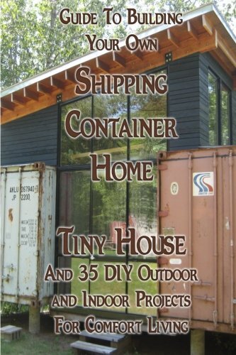 Guide To Building Your Own Shipping Container H, Morrison, Brown, Jackson, E-,