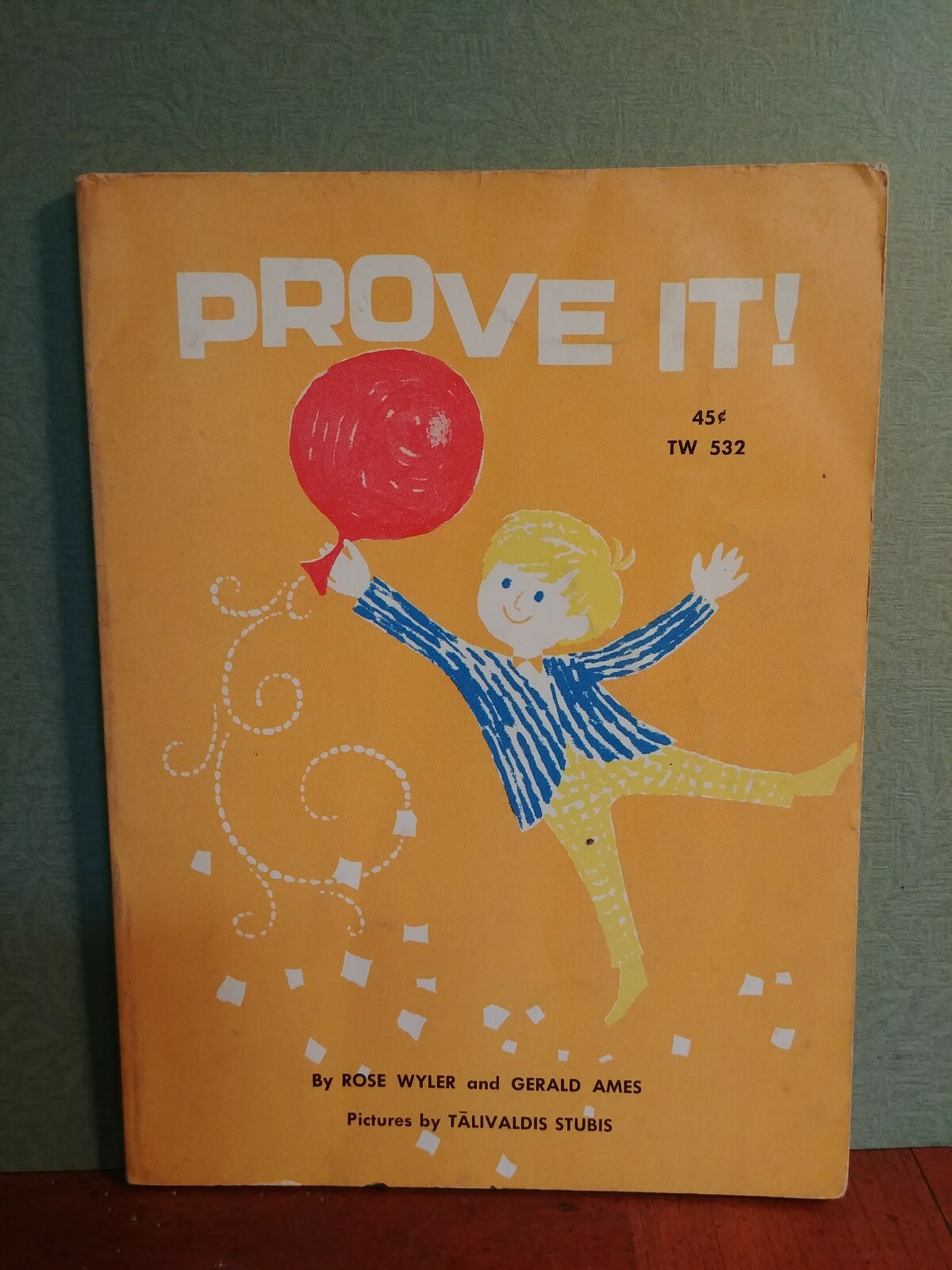 Prove It by Rose Wyler and Gerald Ames; Scholastic 2st Printing August 1967