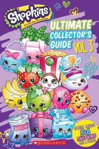 Ultimate Collector&rsquo;s Guide: Volume 3 (Shopkins) – Paperback – GOOD