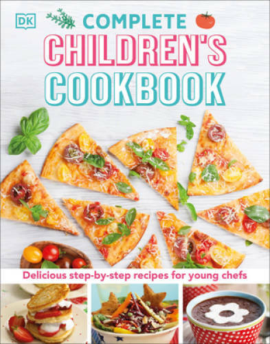 Complete Children&rsquo;s Cookbook – Hardcover By DK – VERY GOOD