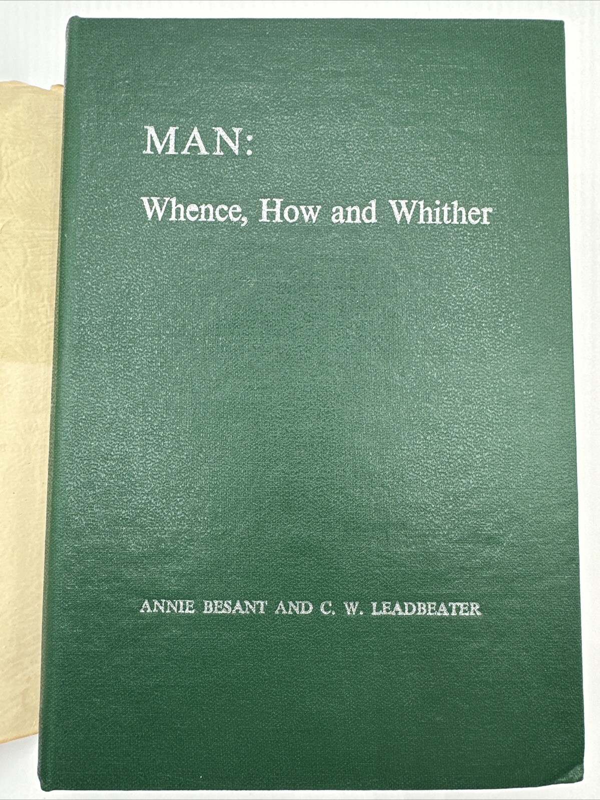 Man Whence How And Whither Annie Besant C W Leadbeater 1971 Hardcover 540 Pages