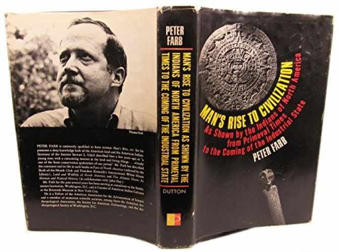 Man&rsquo;s Rise to Civilization as Shown by – Hardcover, by FARB Peter – Acceptable j