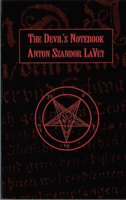 The Devil&rsquo;s Notebook 9780922915118 by LaVey, Anton Szandor