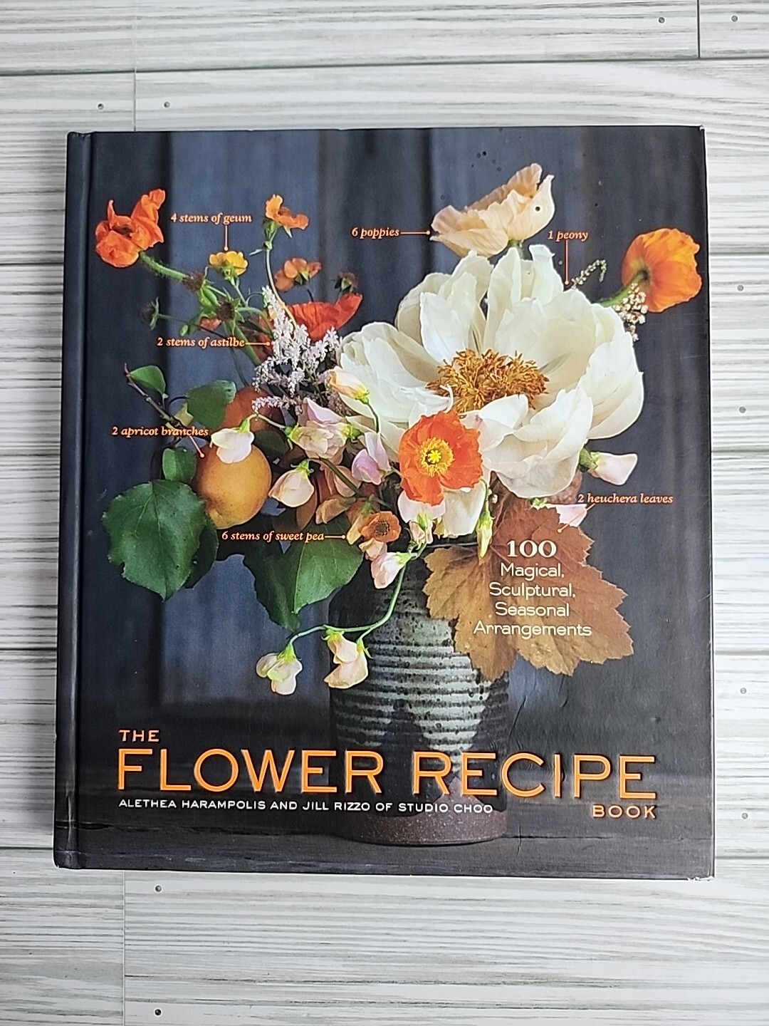 The Flower Recipe Book: 100 Magical…by Harampolis Alethea; Rizzo Very Good HC