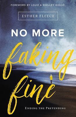 No More Faking Fine: Ending the Pret- 0310344751, paperback, Esther Fleece Allen