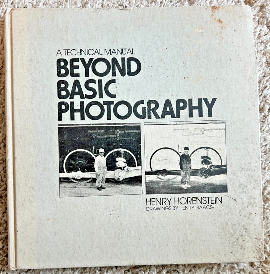A Technical Manual Beyond Basic Photography, Henry Horenstein 1977 Hardcover