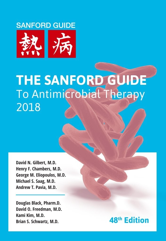 The Sanford Guide to Antimicrobial Therapy 2018 – The Sanford Guide to Antim…