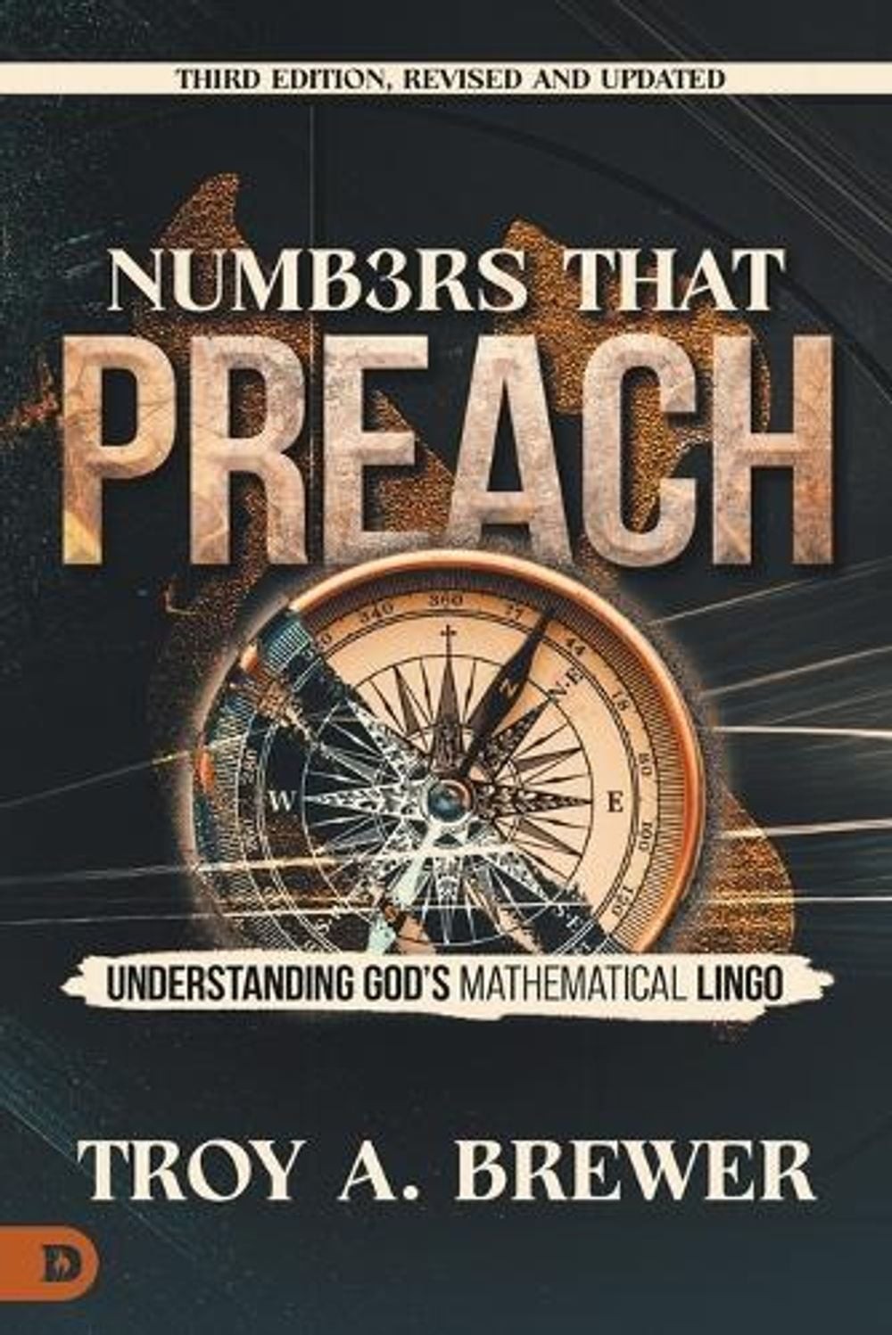 Numbers That Preach, Third Edition, Revised and Updated: Understanding God&rsquo;s Mat