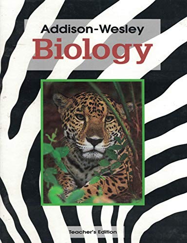 Addison Wesley Biology – Teacher&rsquo;s Edition