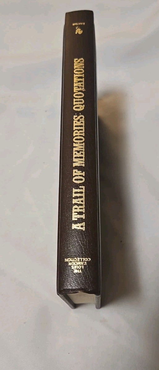 A Trail of Memories: The Quotations of Louis L&rsquo;Amour (Bantam Leatherette, 1988)