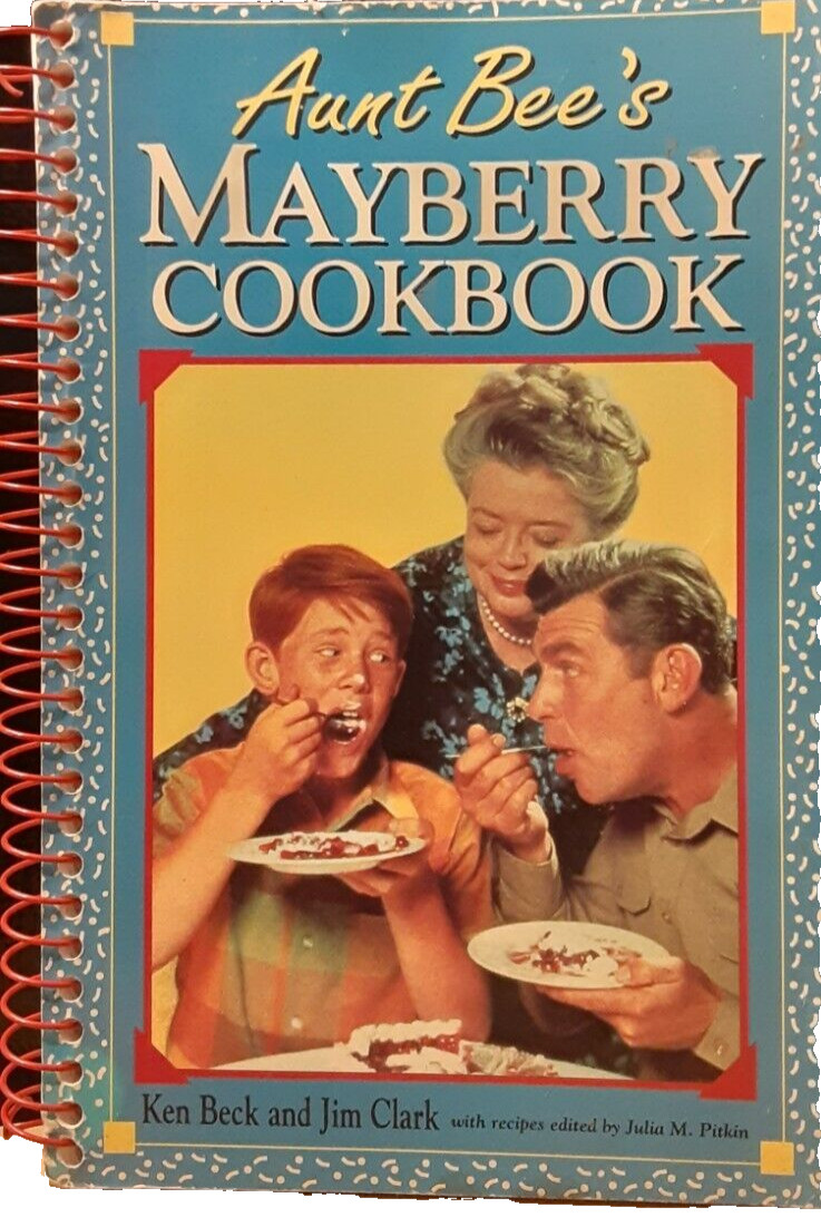 Aunt Bee&rsquo;s Mayberry Cookbook by Ken Beck and Jim Clark