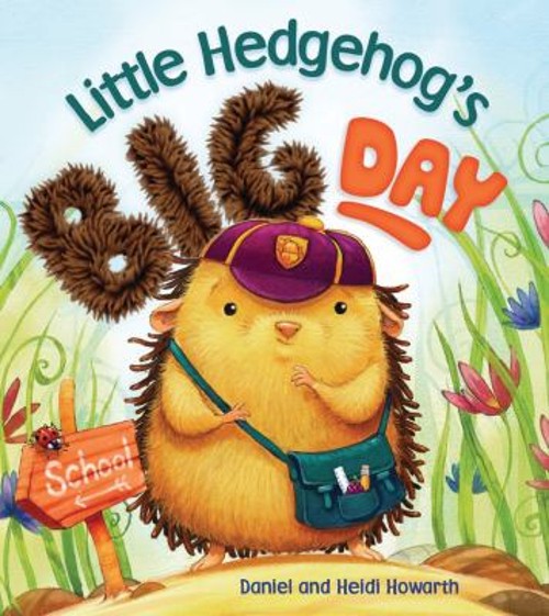 Storytime: Little Hedgehog&rsquo;s Big Day Picture Book Heidi Howarth