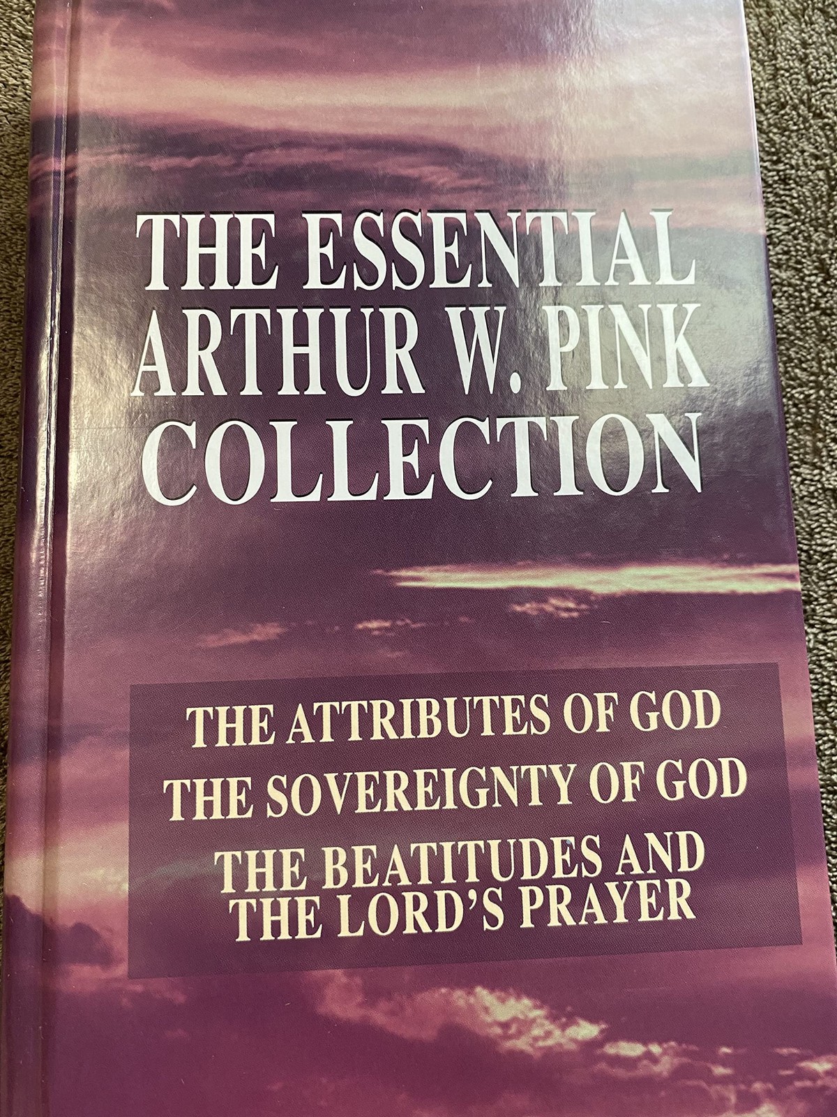 Essential Arthur W. Pink Collection