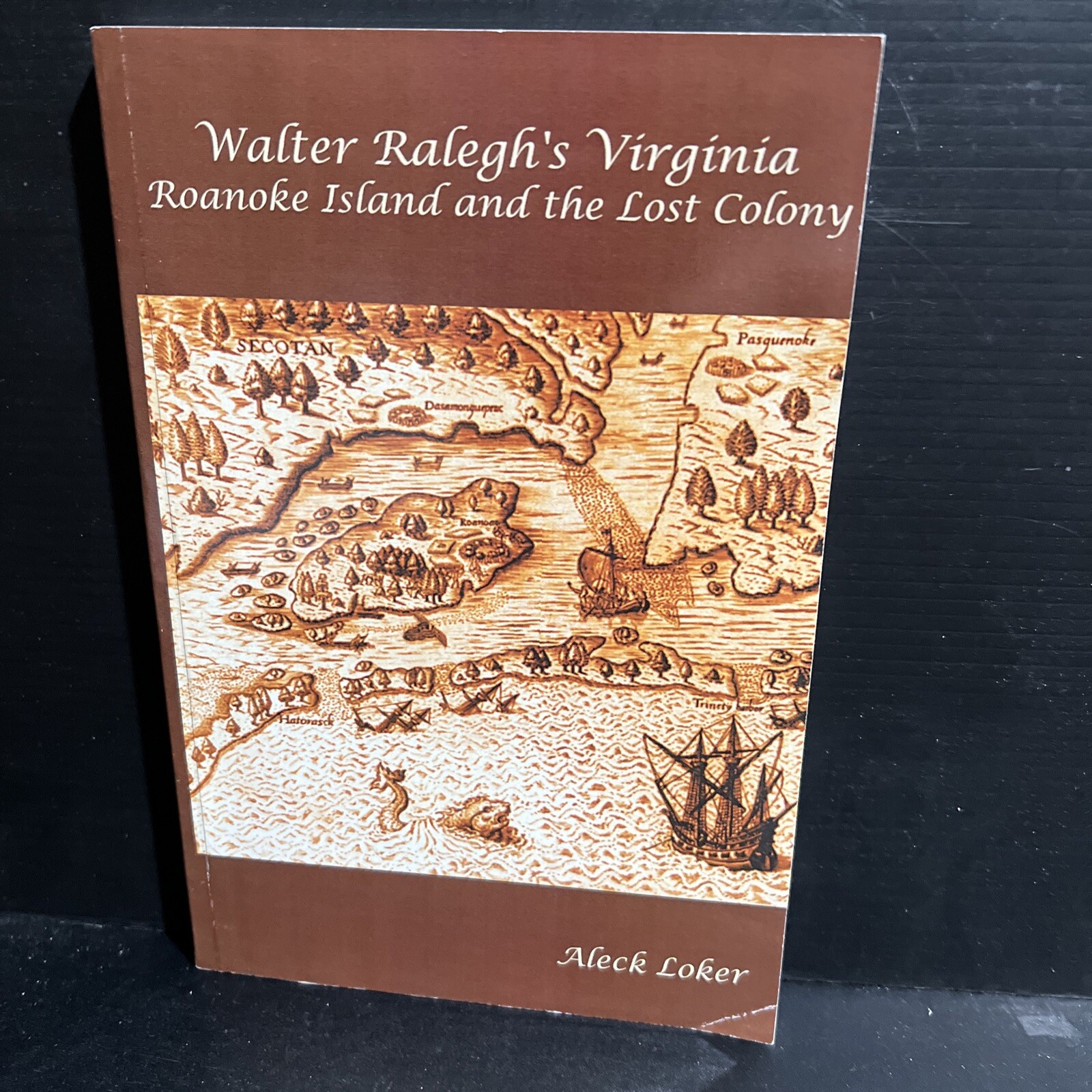 SIGNED 1st WALTER RALEGH&rsquo;S VIRGINIA By Aleck Loker Trade PB Early America
