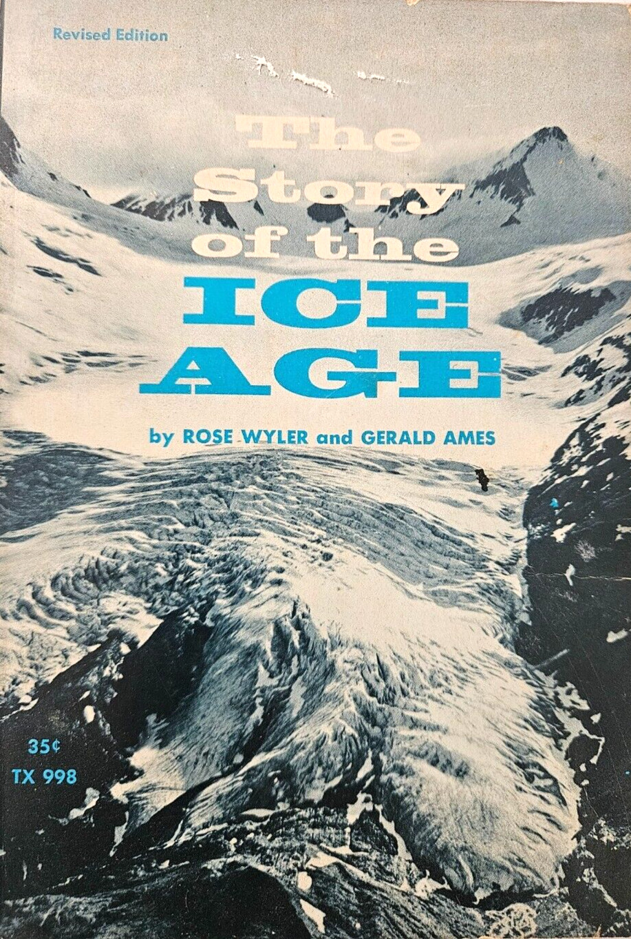The Story of the Ice Age Paperback Book by Rose Wyler and Gerald Ames ice flowed
