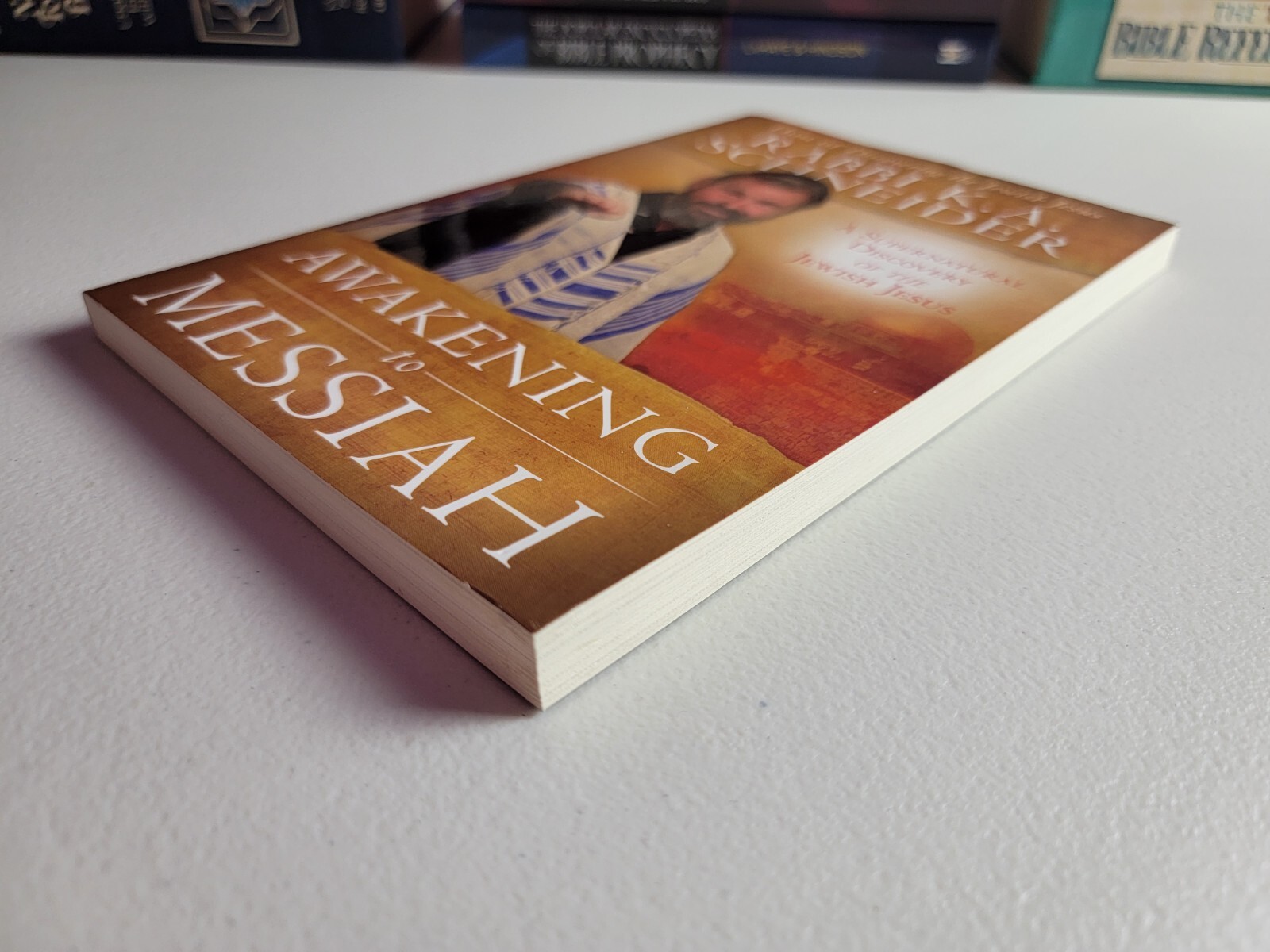 Awakening To Messiah, Rabbi K. A. Schneider