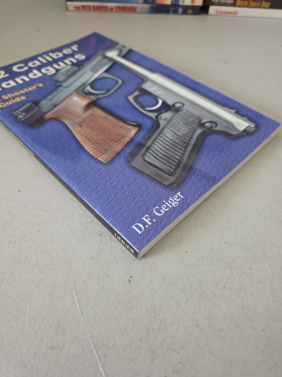 .22 Caliber Handguns : A Shooter&rsquo;s Guide by D. F. Geiger (Paperback) **New**
