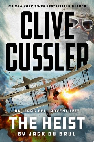 Clive Cussler The Heist (An Isaac Bell Adventure), Du Brul, Jack, Good Book