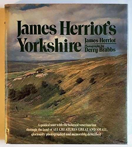 James Herriot&rsquo;s Yorkshire: A Guided – Hardcover, by James Herriot – Very Good g