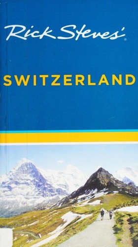 Rick Steves&rsquo; Switzerland, Steves, Rick, Very Good Book