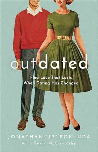 Outdated: Find Love That – Paperback, by Jonathan « JP » Pokluda; – Very Good