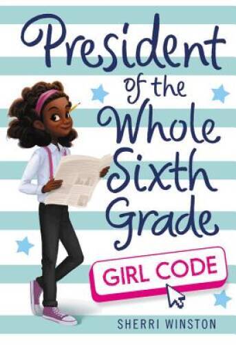 President of the Whole Sixth Grade: Girl Code (President Series) – VERY GOOD
