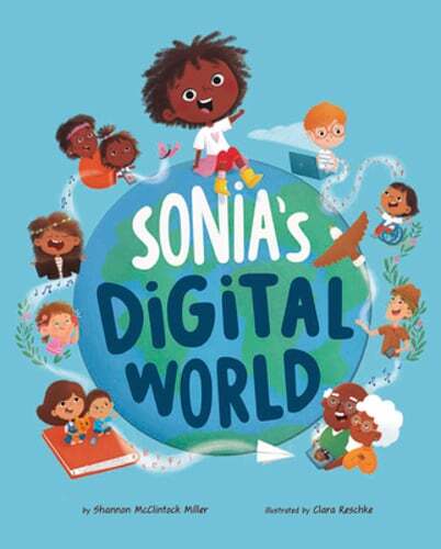 Sonia&rsquo;s Digital World: ISTE Young Innovators by Shannon McClintock Miller: Used