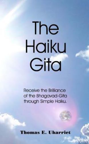 Haiku Gita, Paperback by Uharriet, Thomas E.; Krishna, Lord, Like New Used, F…