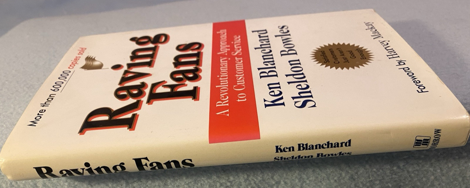 « Raving Fans, » Hard Cover Book by Ken Blanchard & Sheldon Bowles, 138 Pages, New