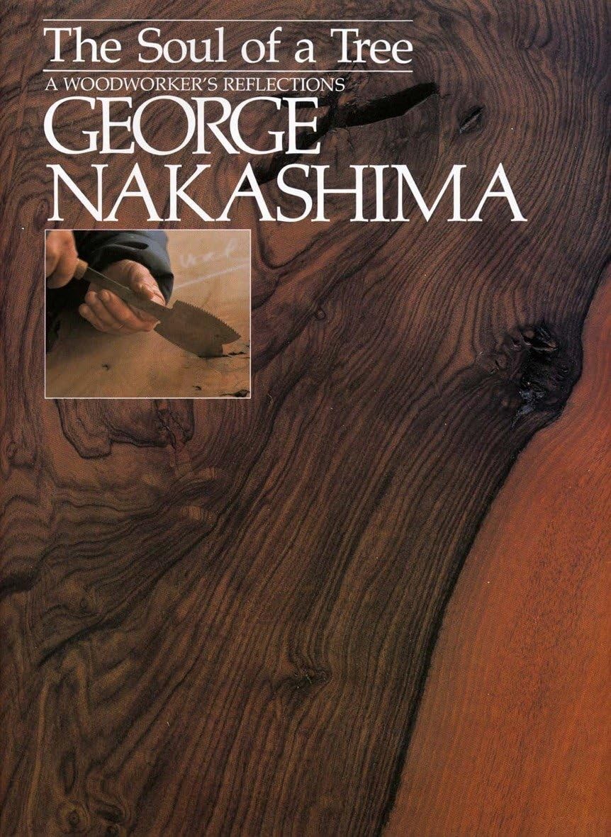 The Soul of a Tree: A Master Woodworker&rsquo;s Reflections Black