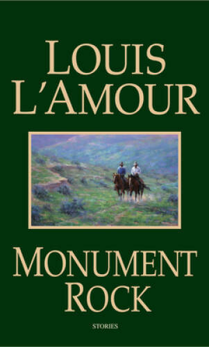 Monument Rock: A Novel – Mass Market Paperback By Louis L&rsquo;Amour – GOOD