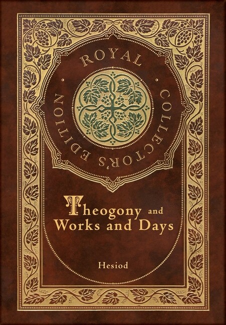 Theogony And Works And Days (Royal Collector&rsquo;s Edition) (Annotated) (Case L…