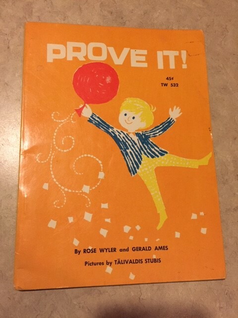 Prove It by Rose Wyler and Gerald Ames; Scholastic 1st Printing January 1964