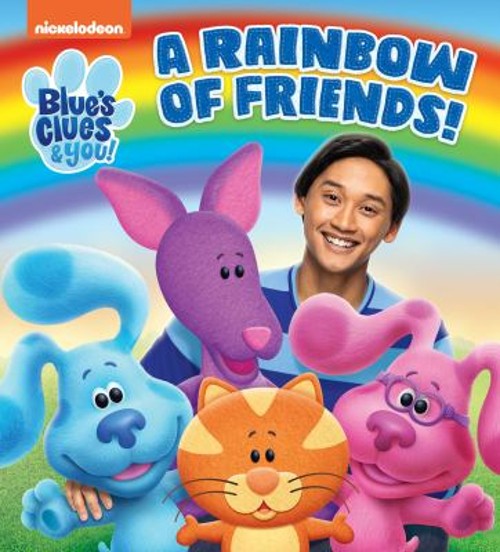 A Rainbow of Friends! Blue&rsquo;s Clues and You Board Books Random Hou