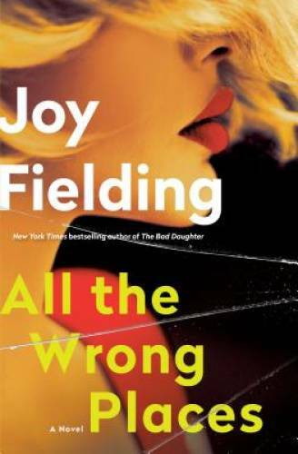 All the Wrong Places: A Novel – Hardcover By Fielding, Joy – GOOD