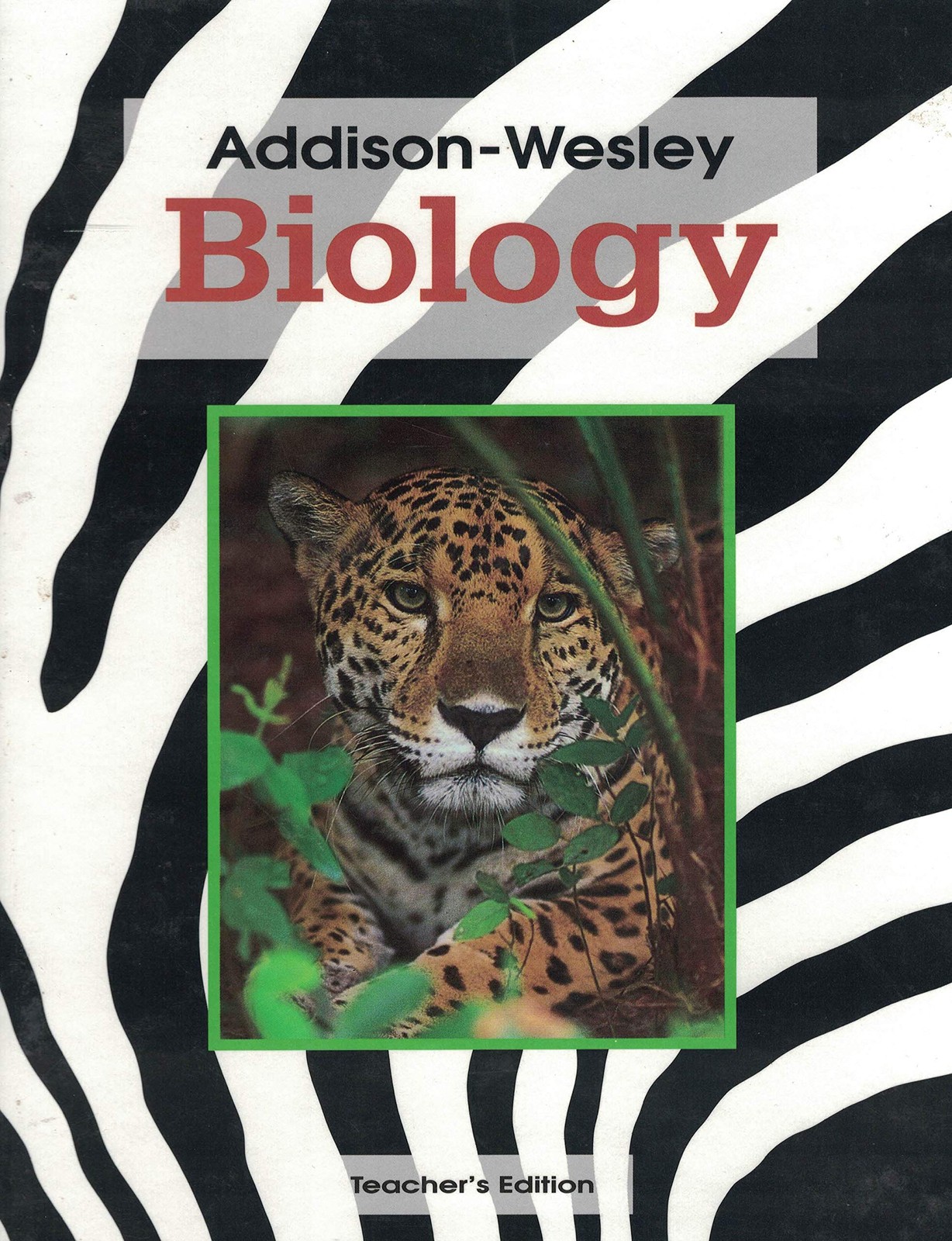 Addison Wesley Biology – Teacher&rsquo;s Edition