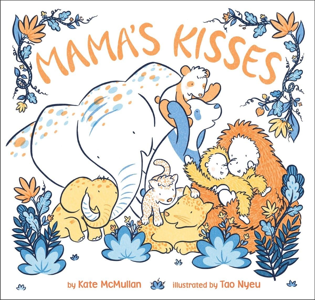 Mama&rsquo;s Kisses