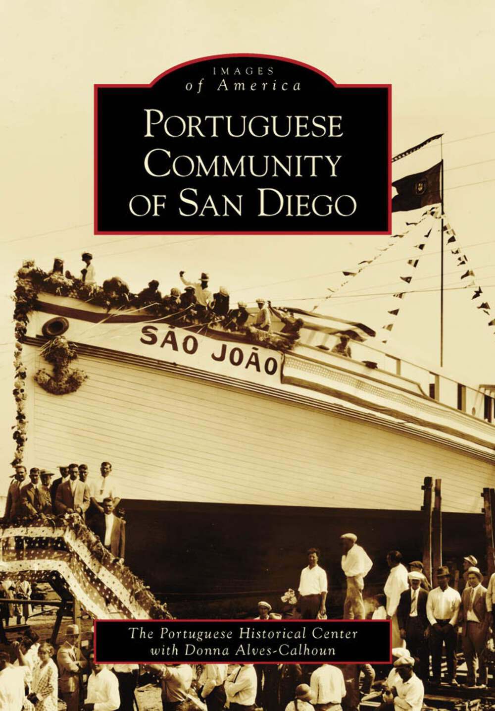 NEW Arcadia Publishing Portuguese Community of San Diego, CA 9780738570341 Image