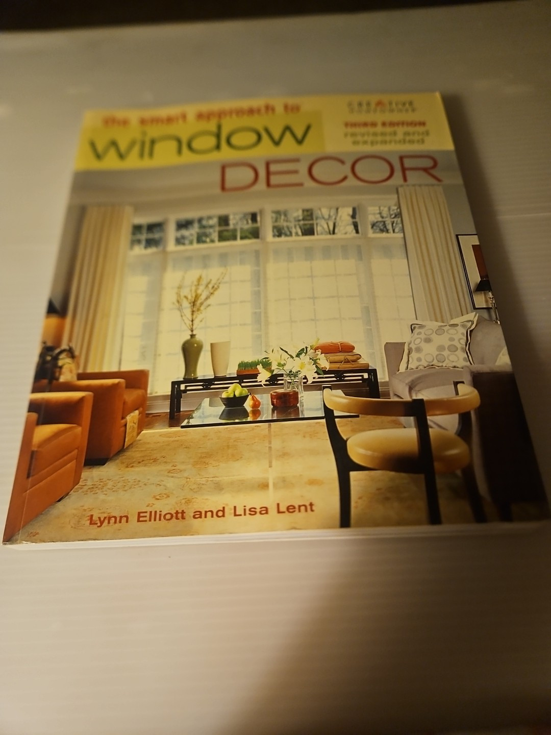 2007, « Window Decor » The Smart Approach by Lisa Lent/Lynn Elliott Paperback Book