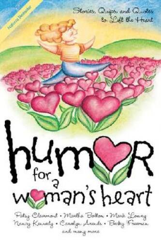 Humor for a Woman&rsquo;s Heart: Stories, Quips, and Quotes to Li – VERY GOOD