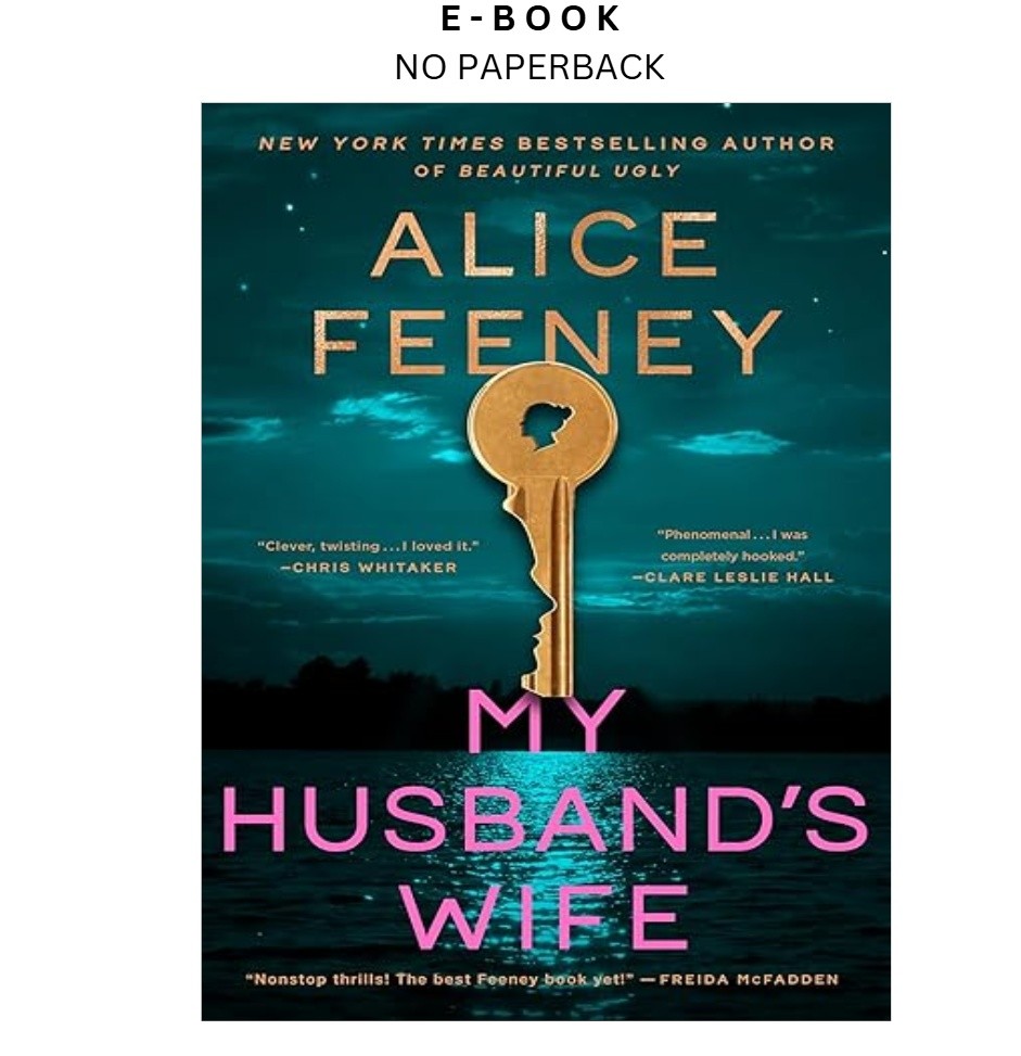 My Husband&rsquo;s Wife: A Novel, Alice Feeney 2026