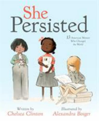 She Persisted: 13 American Women Who Changed the- 1524741728, hardcover, Clinton